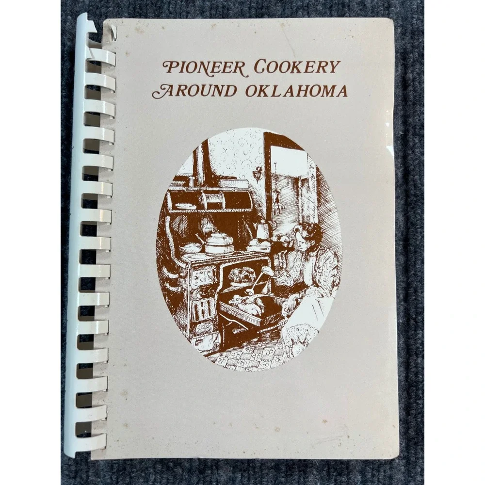 Pioneer Cookery Around Oklahoma Cookbook 1978 Tan Spiral Bound First Edition